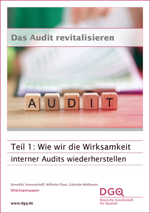 Das Audit revitalisieren Teil 1: Wie wir die Wirksamkeit interner Audits wiederherstellen
